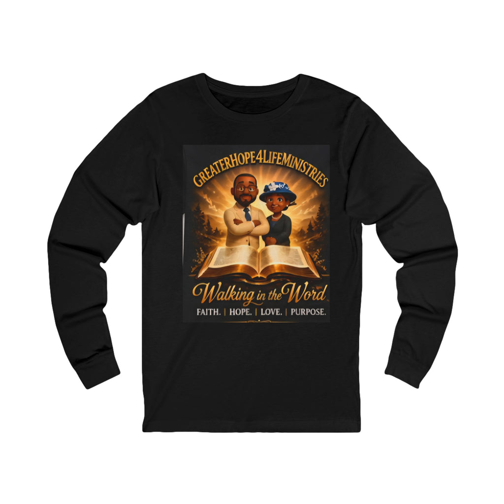 Walking in the Word Long Sleeve Tee — Greater Hope 4 Life Ministries Church Shirt (Wednesday 7PM)
